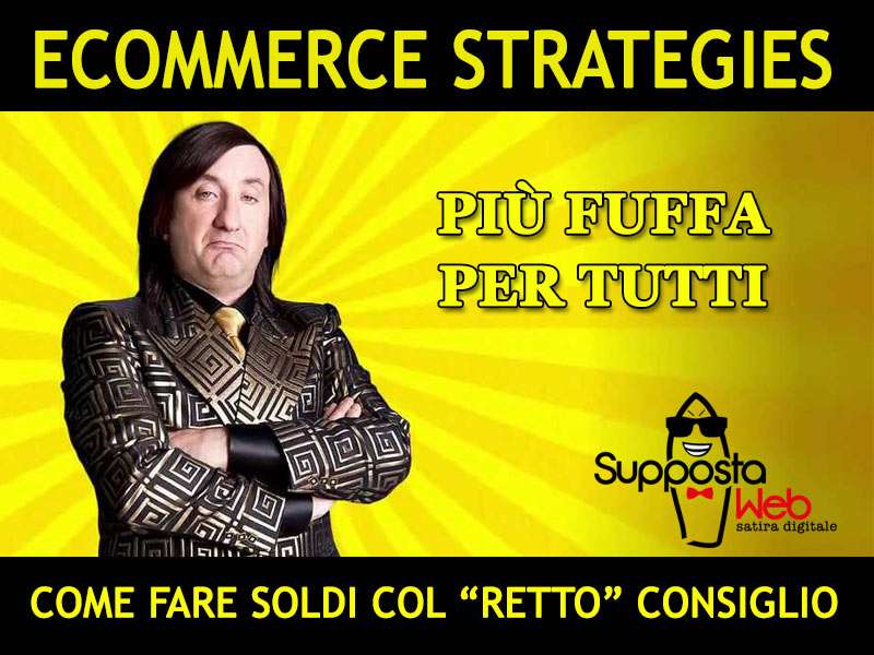 E-commerce strategies: come fare soldi col “retto” di altri! E-commerce strategies: come fare soldi col “retto” di altri!